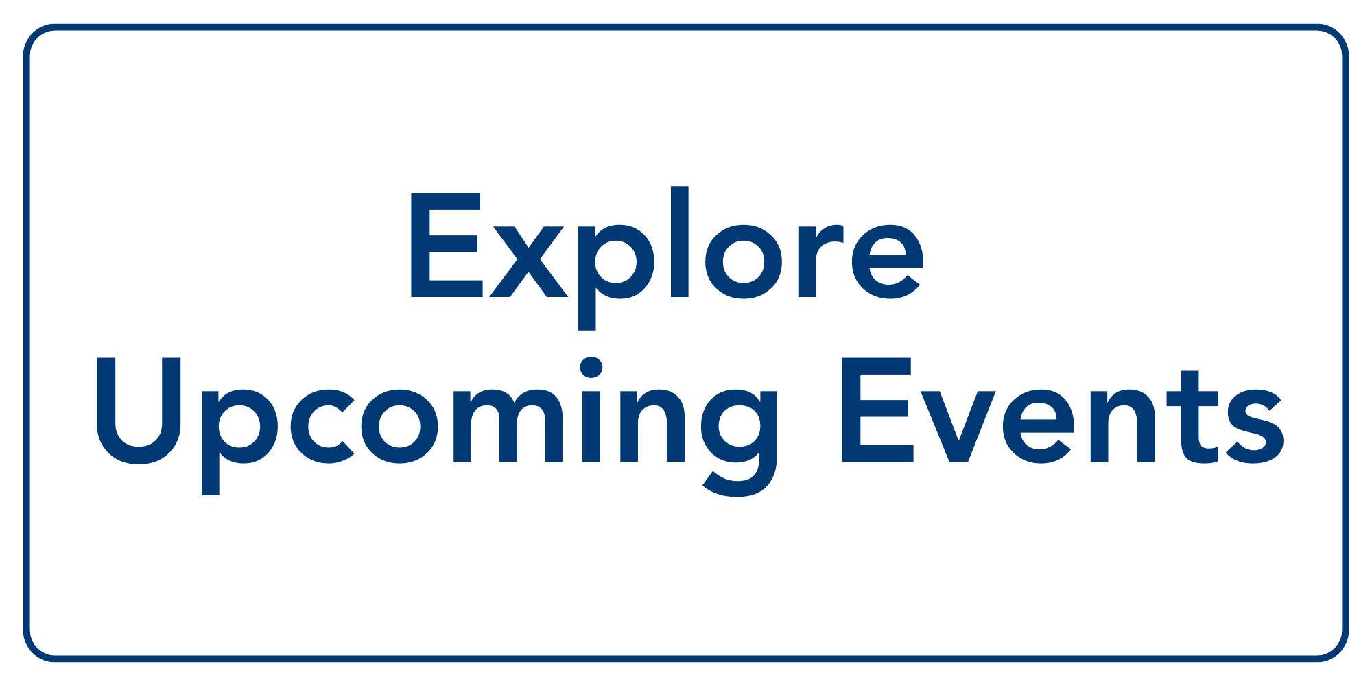Explore Upcoming Events